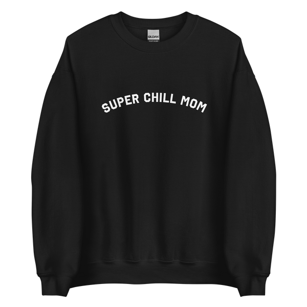 Super Chill Mom Crew Sweatshirt