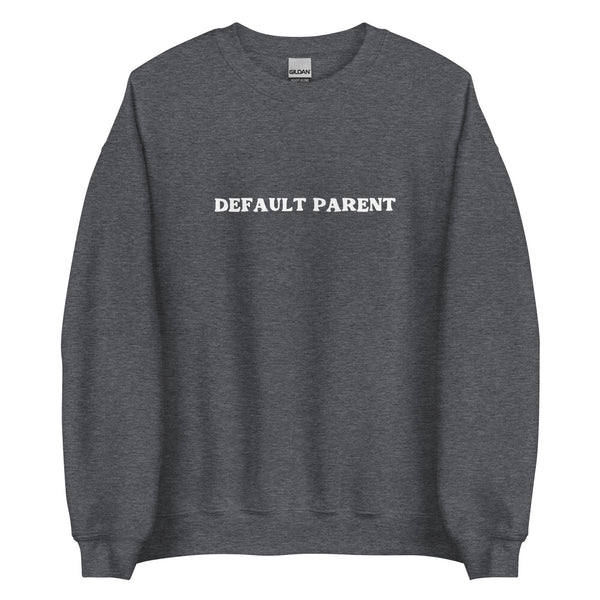 Default Parent Crew Sweatshirt (Multiple Colors!)