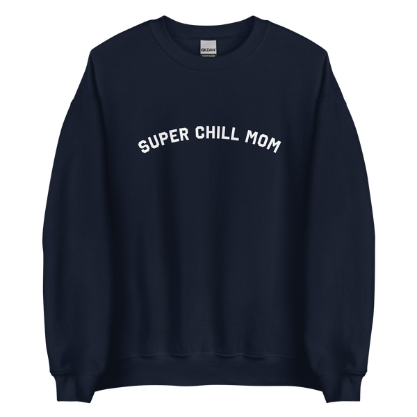 Super Chill Mom Crew Sweatshirt