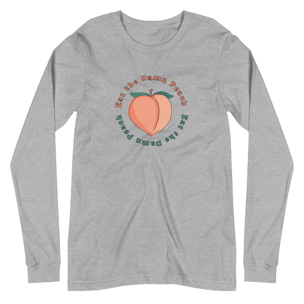 Eat The Damn Peach Long Sleeve Tee