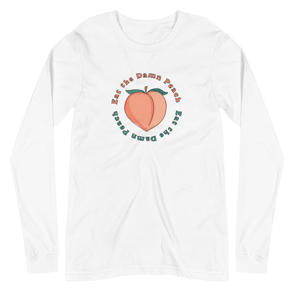 Eat The Damn Peach Long Sleeve Tee