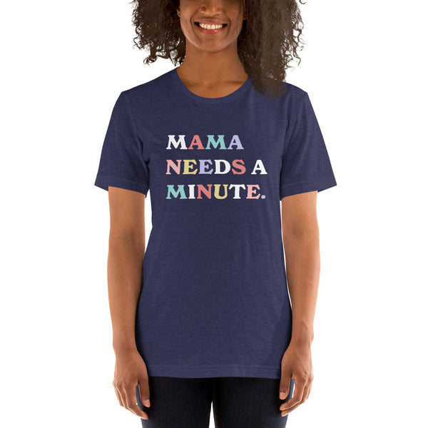 Mama Needs a Minute Tee - Navy