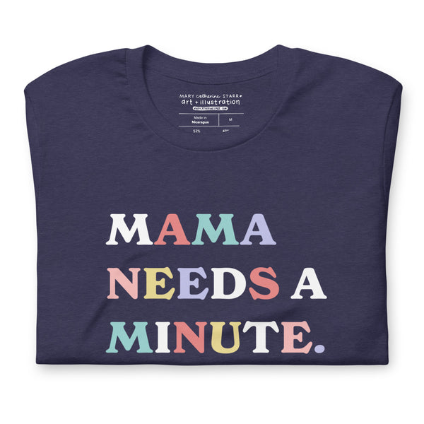 Mama Needs a Minute Tee - Navy