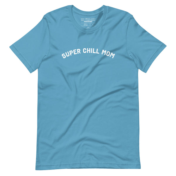 Super Chill Mom Tee
