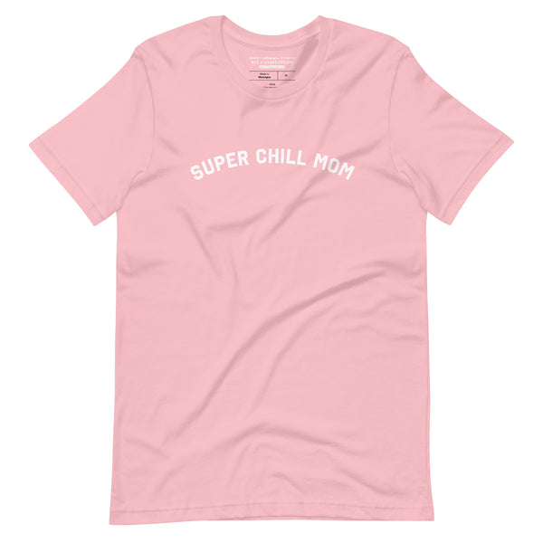 Super Chill Mom Tee