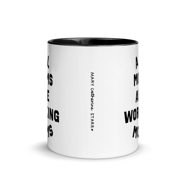 All Moms Are Working Moms Mug (11oz)