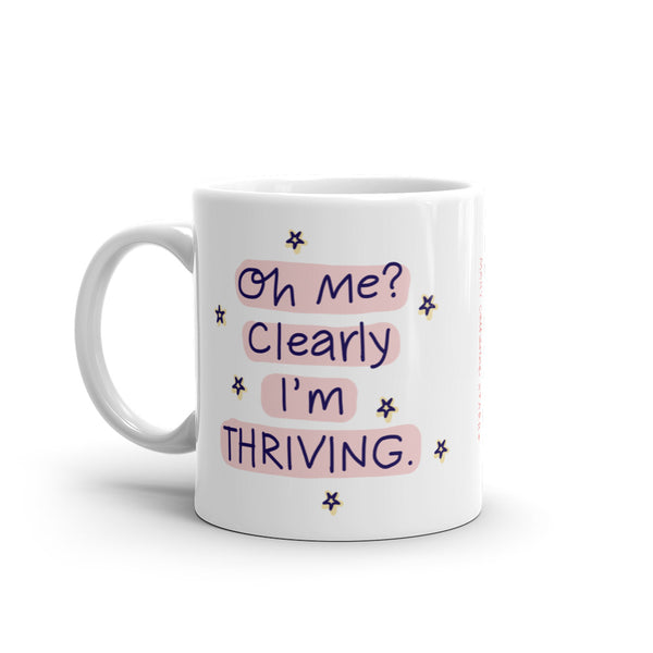 Clearly I'm Thriving Blonde - Double-Sided Mug
