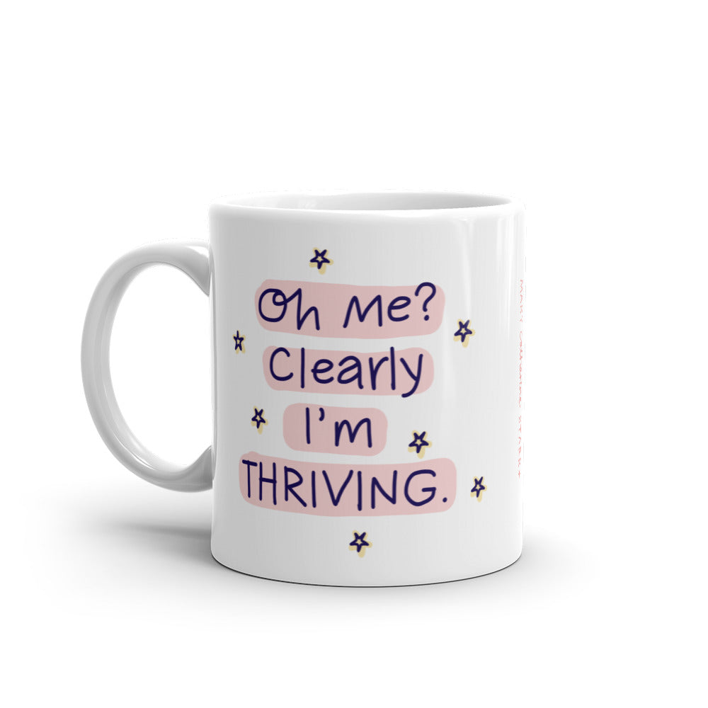 Clearly I'm Thriving Brunette- Double-Sided Mug – Mary Catherine