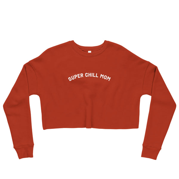 Super Chill Mom Crop Sweatshirt
