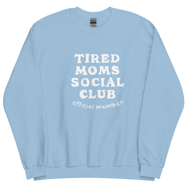 Tired Moms Social Club Crew Sweatshirt