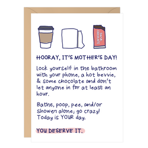 You Deserve It, Mom (Mother's Day Card)