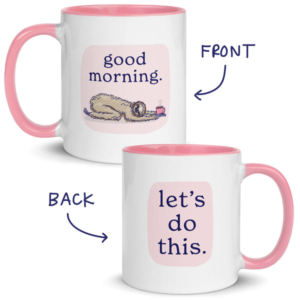 Good Morning / Let's Do This Sloth Mug (11oz)