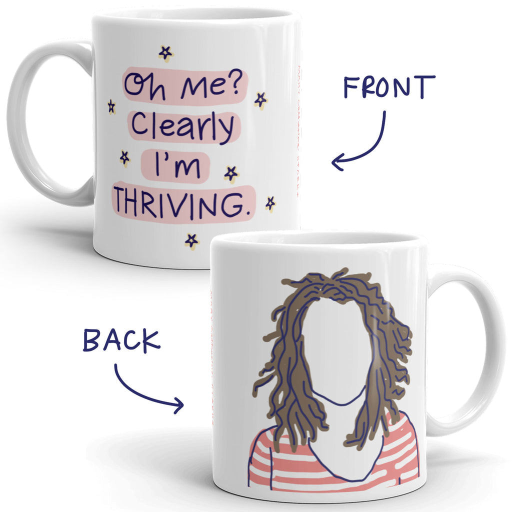 Clearly I'm Thriving Brunette- Double-Sided Mug – Mary Catherine