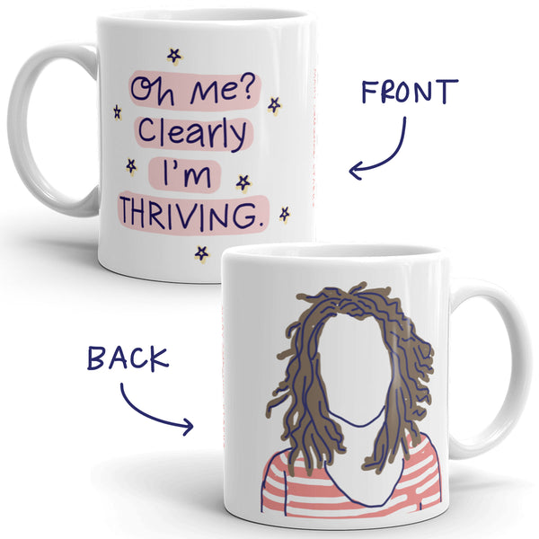 Clearly I'm Thriving Brunette- Double-Sided Mug
