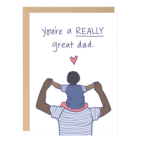 You're a Really Great Dad Greeting Card