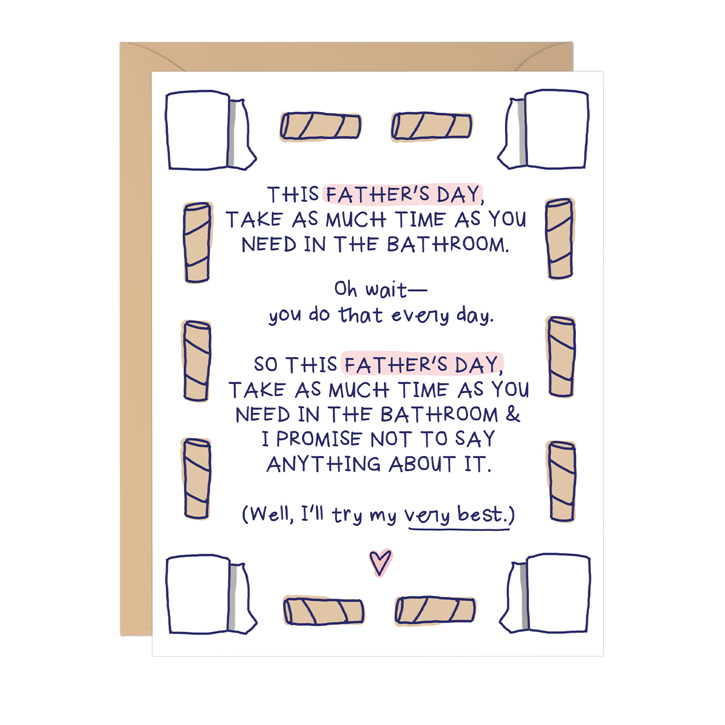 This Father's Day Take As Much Bathroom Time As You Need -  Father's Day Card