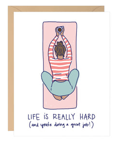 Life is Really Hard - Encouragement Card