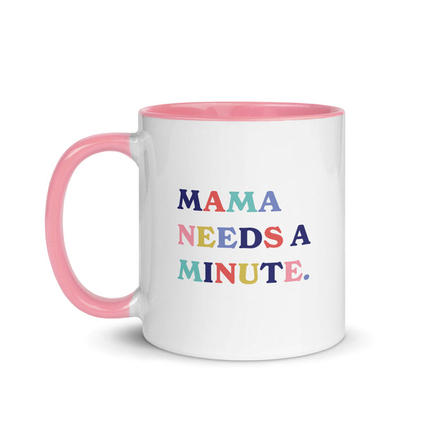 Mama Needs a Minute - Double-Sided Mug (11oz)