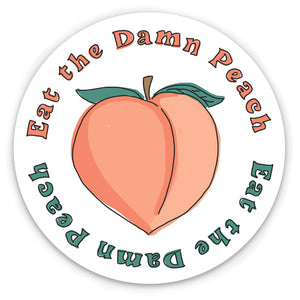 Eat the Damn Peach Sticker (Large)