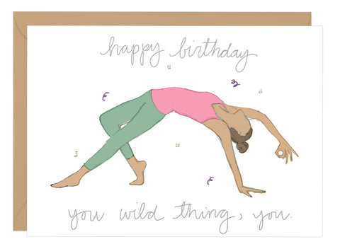 Happy Birthday, You Wild Thing, You (Brunette) - Birthday Card
