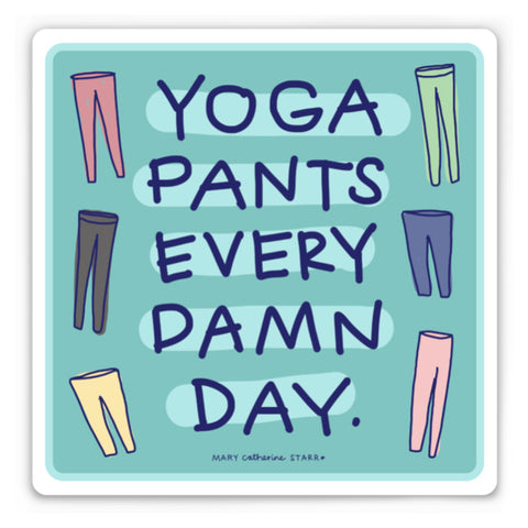 Yoga Pants Every Damn Day Sticker