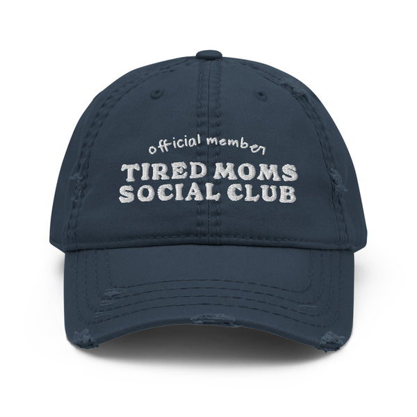 Tired Mom's Social Club Hat - Larger Text
