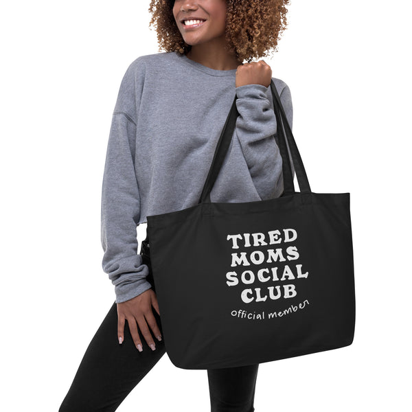 Tired Moms Social Club - Large Organic Tote