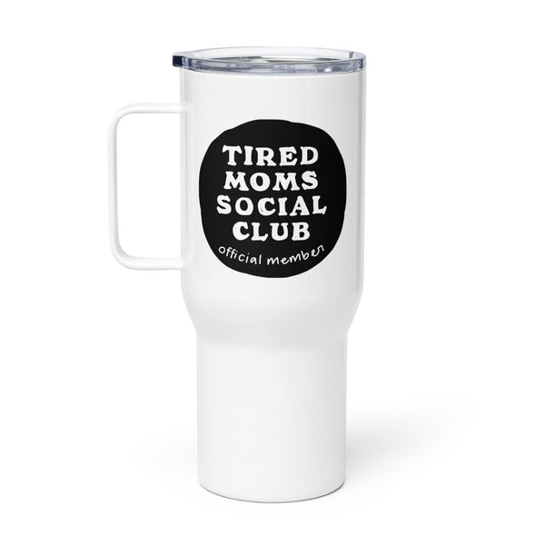 Tired Moms Social Club Travel Mug