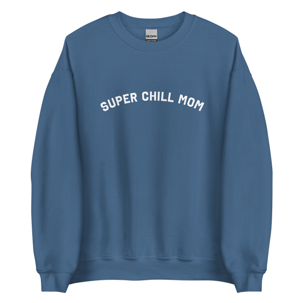 Super Chill Mom Crew Sweatshirt