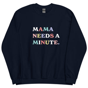 Mama Needs A Minute Crew
