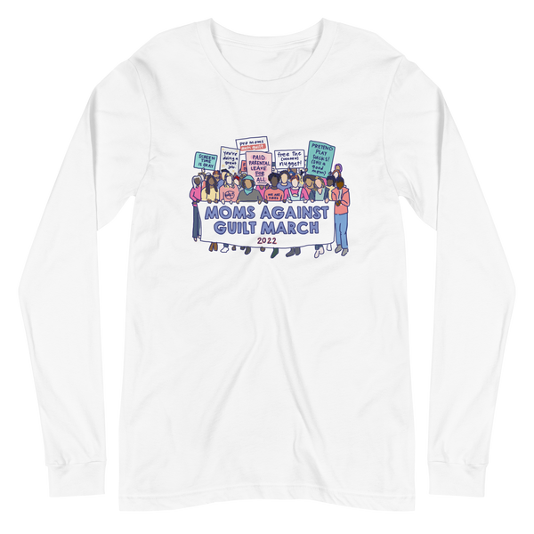 Moms Against Guilt March - Long Sleeve Tee