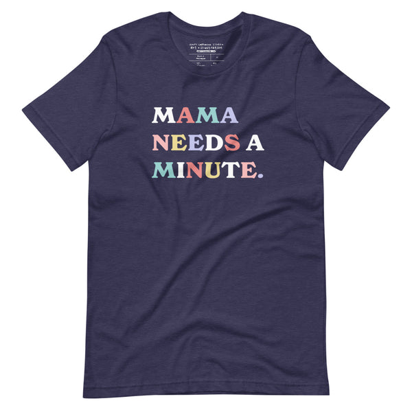 Mama Needs a Minute Tee - Navy