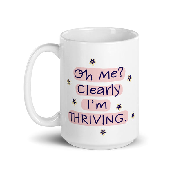 Clearly I'm Thriving Blonde - Double-Sided Mug