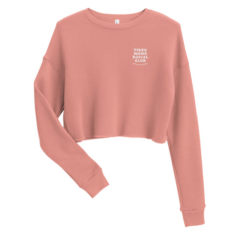 Tired Moms Social Club Crop Sweatshirt
